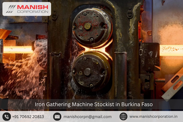 Iron Gathering Machine Stockist in Burkina Faso 