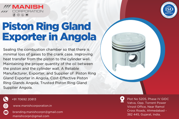 Piston Ring Gland Exporter in Angola