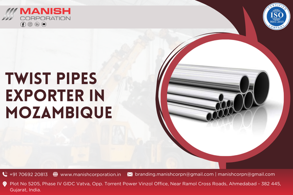 Twist Pipes Exporter in Mozambique